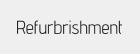 Refurbrishment